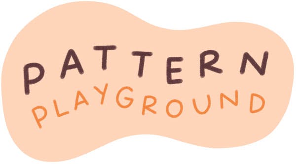 Pattern Playground by Every Tuesday